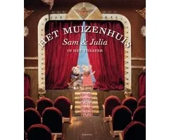 Het Muizenhuis - Sam & Julia in het theater