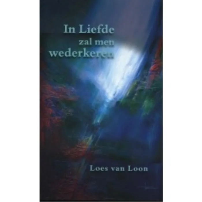 In liefde zal men wederkeren