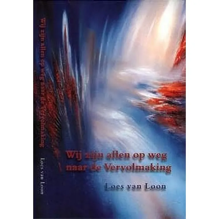 Wij zijn allen op weg naar de Vervolmaking