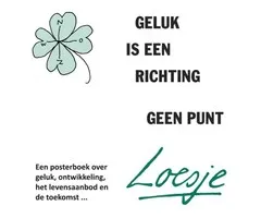 Geluk is een richting, geen punt