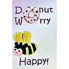 Kaartje donut worry bee happy