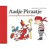 Aadje Piraatje en de stoomboot van Sinterklaas