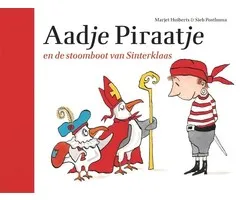 Aadje Piraatje en de stoomboot van Sinterklaas