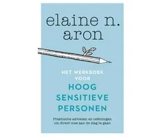 Het werkboek voor hoogsensitieve personen