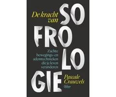 De kracht van Sofrologie
