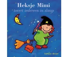 Heksje Mimi tovert iedereen in slaap