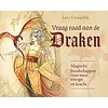 Vraag raad aan de draken
