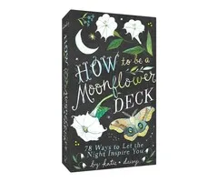 How to Be a Moonflower Deck