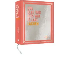 Doe elke dag iets wat je laat lachen