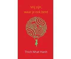 Vrij zijn, waar je ook bent