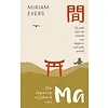 De Japanse wijsheid van Ma