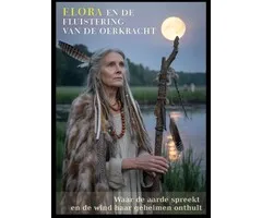 Elora en de fluistering van de oerkracht