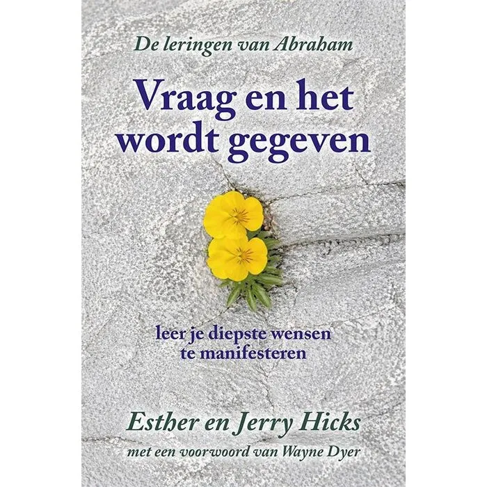 Vraag en het Wordt Gegeven | Esther & Jerry Hicks