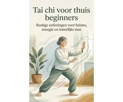 Tai chi voor thuis beginners