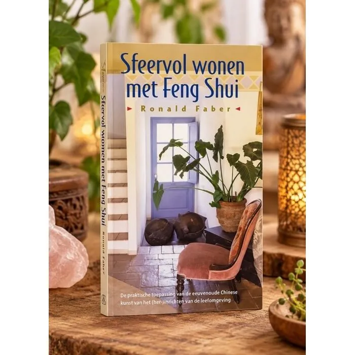 Sfeervol wonen met Feng Shui – Ronald Faber