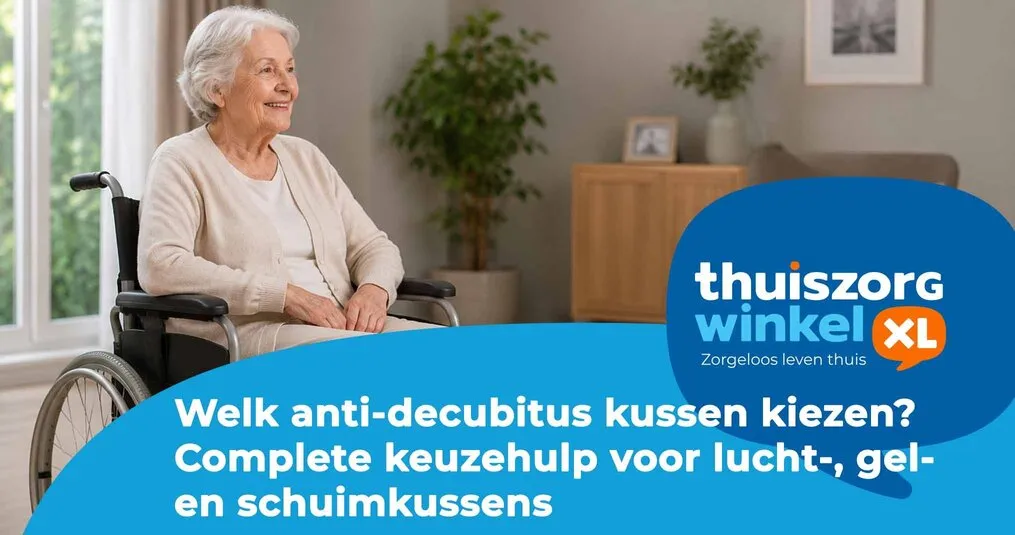 Welk anti-decubitus kussen kiezen? Complete keuzehulp voor lucht-, gel- en schuimkussens