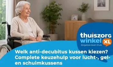 Welk anti-decubitus kussen kiezen? Complete keuzehulp voor lucht-, gel- en schuimkussens