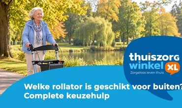 Welke rollator is geschikt voor buiten? Complete keuzehulp