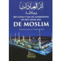 Het effect van de aanbidding op het leven van de moslim