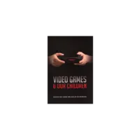 Video Games And Our Children