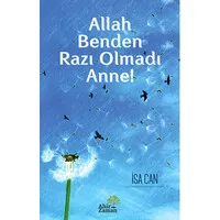 Allah Benden Razı Olmadı Anne!