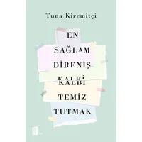 En Sağlam Direniş Kalbi Temiz Tutmak