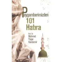 Peygamberimizden 101 hatıra