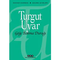 Göğe Bakma Durağı - Seçme Şiirler