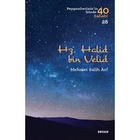 Hz. Halid bin Valid - Peygamberimiz'in İzinde 40 Sahabi