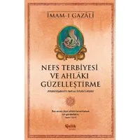 Nefs Terbiyesi ve Ahlakı Güzelleştirme