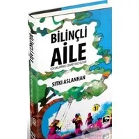 Bilinçli Aile Çocuklarınız Cennetiniz Olsun