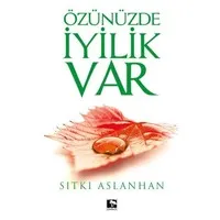Özünüzde İyilik Var (Ciltli)