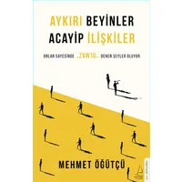 Aykırı Beyinler Acayip İlişkiler