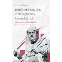 Bildiğim Bir Şey Var O da Hiçbir Şey Bilmediğimdir