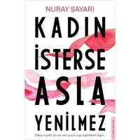 Kadın İsterse Asla Yenilmez