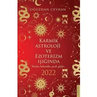 Karmik Astroloji ve Ezoterizm Işığında 2022