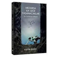 Mezarda İlk Gece Yaşanacaklar