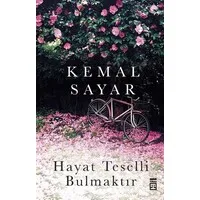 Hayat Teselli Bulmaktır