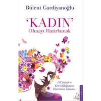 'Kadın' Olmayı Hatırlamak