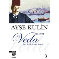 Veda - 1918-1924 / Esir Şehirde Bir Konak