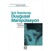 Duygusal Manipülasyon: İkili İlişkilerde: Narsist Bir Partnerle Yüzleşmek