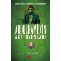 Abdulhamid'in Akıl Oyunları