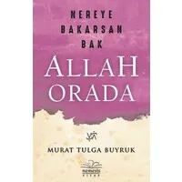 Nereye Bakarsan Bak Allah Orada