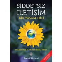 Şiddetsiz İletişim - Bir Yaşam Dili