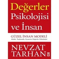 Değerler Psikolojisi ve İnsan - Güzel İnsan Modeli