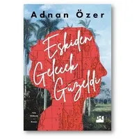 Eskiden Gelecek Güzeldi