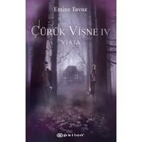 Çürük Vişne 4 - Viata