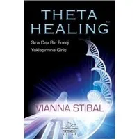 Theta Healing Sıra Dışı Enerji Yaklaşımına Giriş