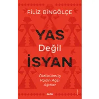 Yas Değil İsyan