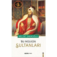 Bu Mülkün Sultanları